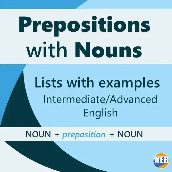 Nouns With Prepositions - List With Over 50 Examples (Intermediate)