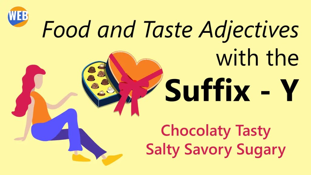 Learn The English Suffix -y FOOD and TASTE