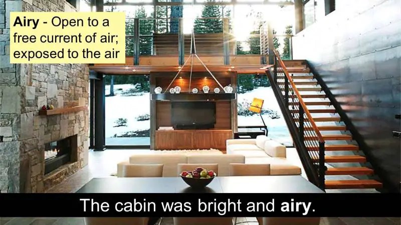 The suffix y The cabin was bright and airy. 