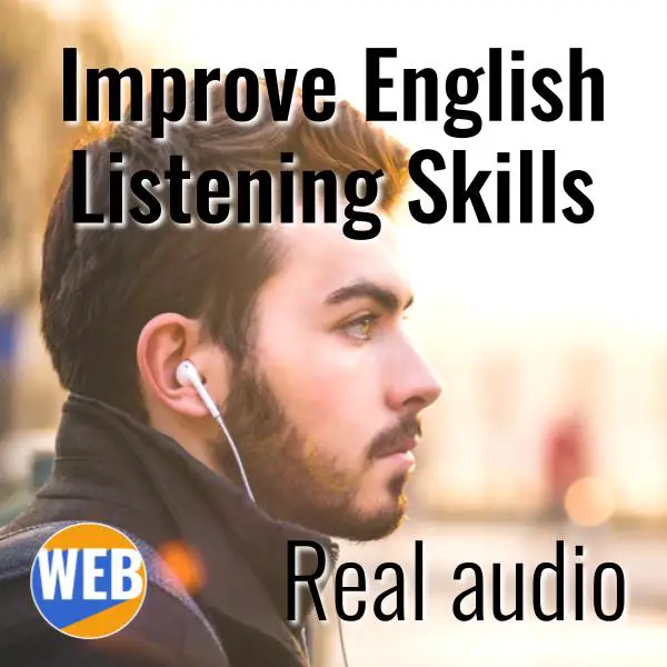 Improve Your English Listening Skills FAST – Real AUDIO – World English ...