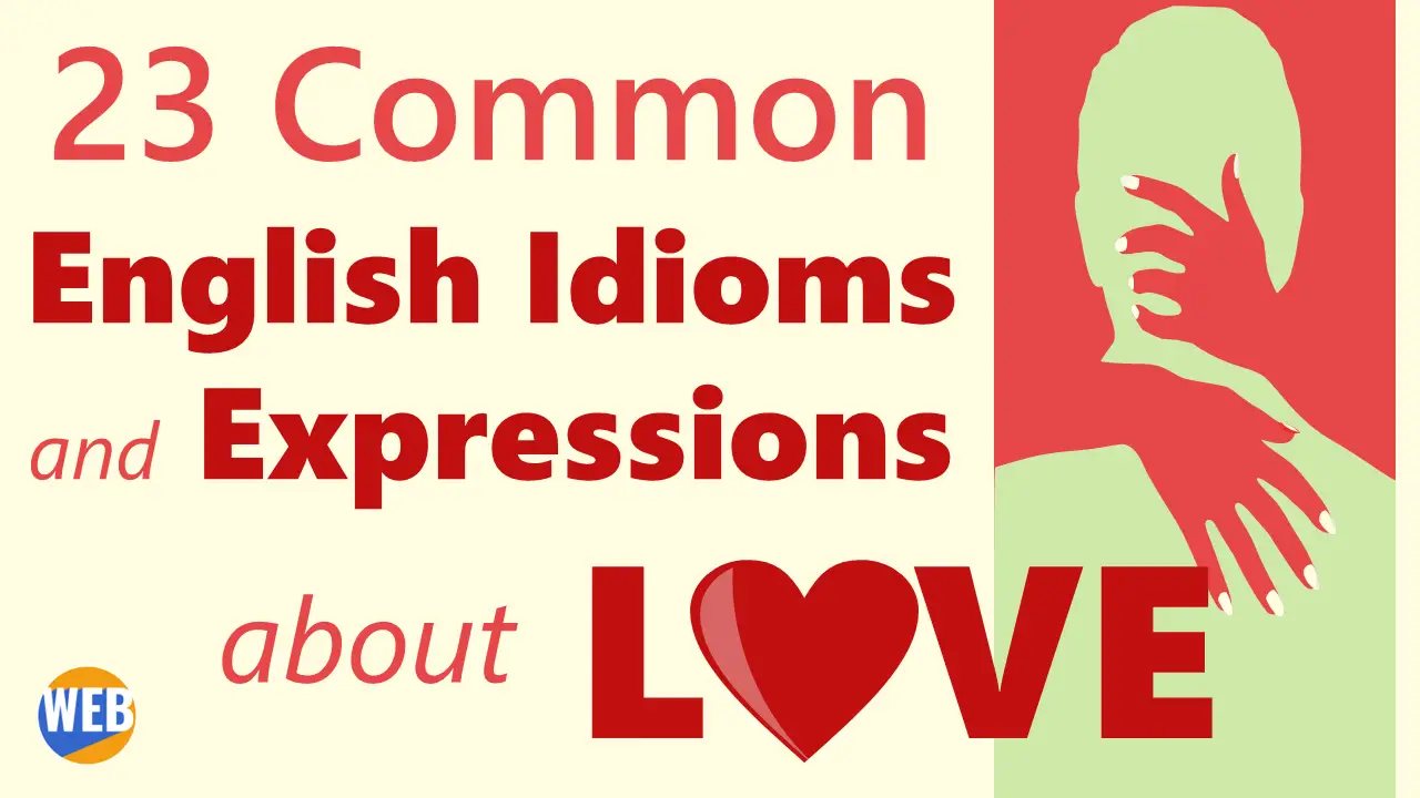 English Idioms About LOVE (23 Examples, Free PDF, Video) – World ...